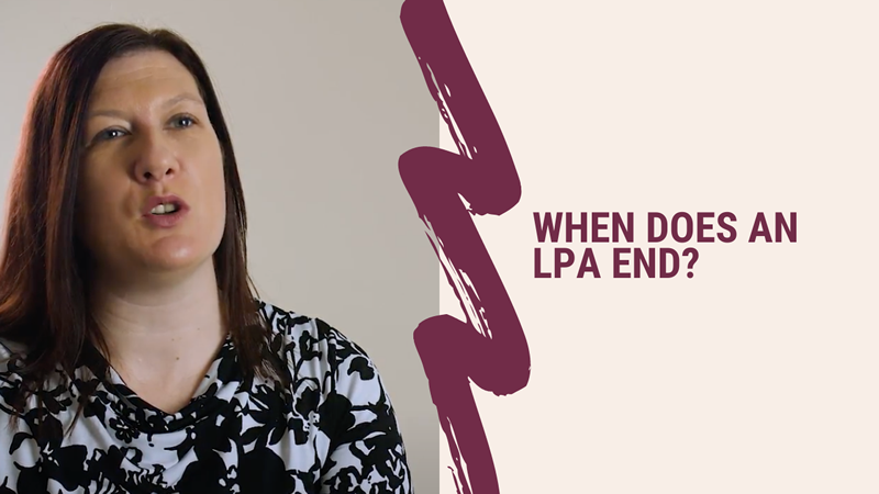 When does an LPA end? Hunton & Garget Solicitors